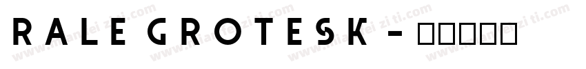 Rale Grotesk字体转换